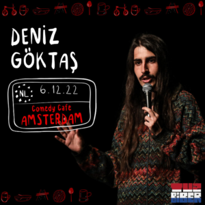 Deniz Goktas // Shows // Comedy Cafe Amsterdam